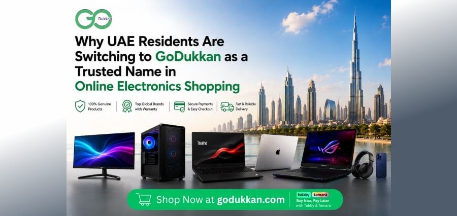 Why UAE Residents Are Switching to GoDukkan as a Trusted Name in Online Electronics Shopping 